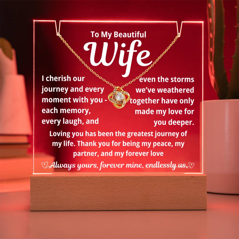 To My Beautiful Wife "I Cherish Our Journey.." Lighted Acrylic Keepsake with Love Knot Necklace
