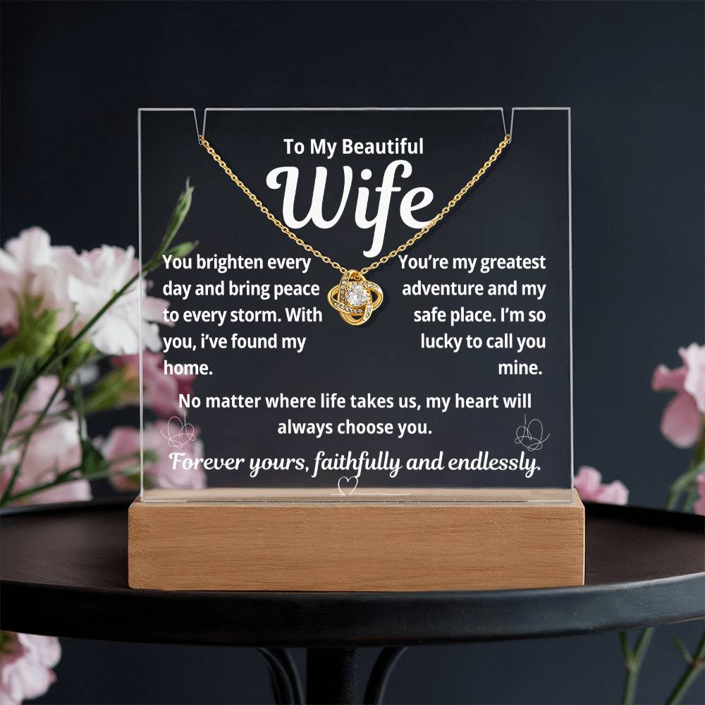 To My Beautiful Wife "You Brighten Every Day.." Lighted Acrylic Keepsake with Love Knot Necklace