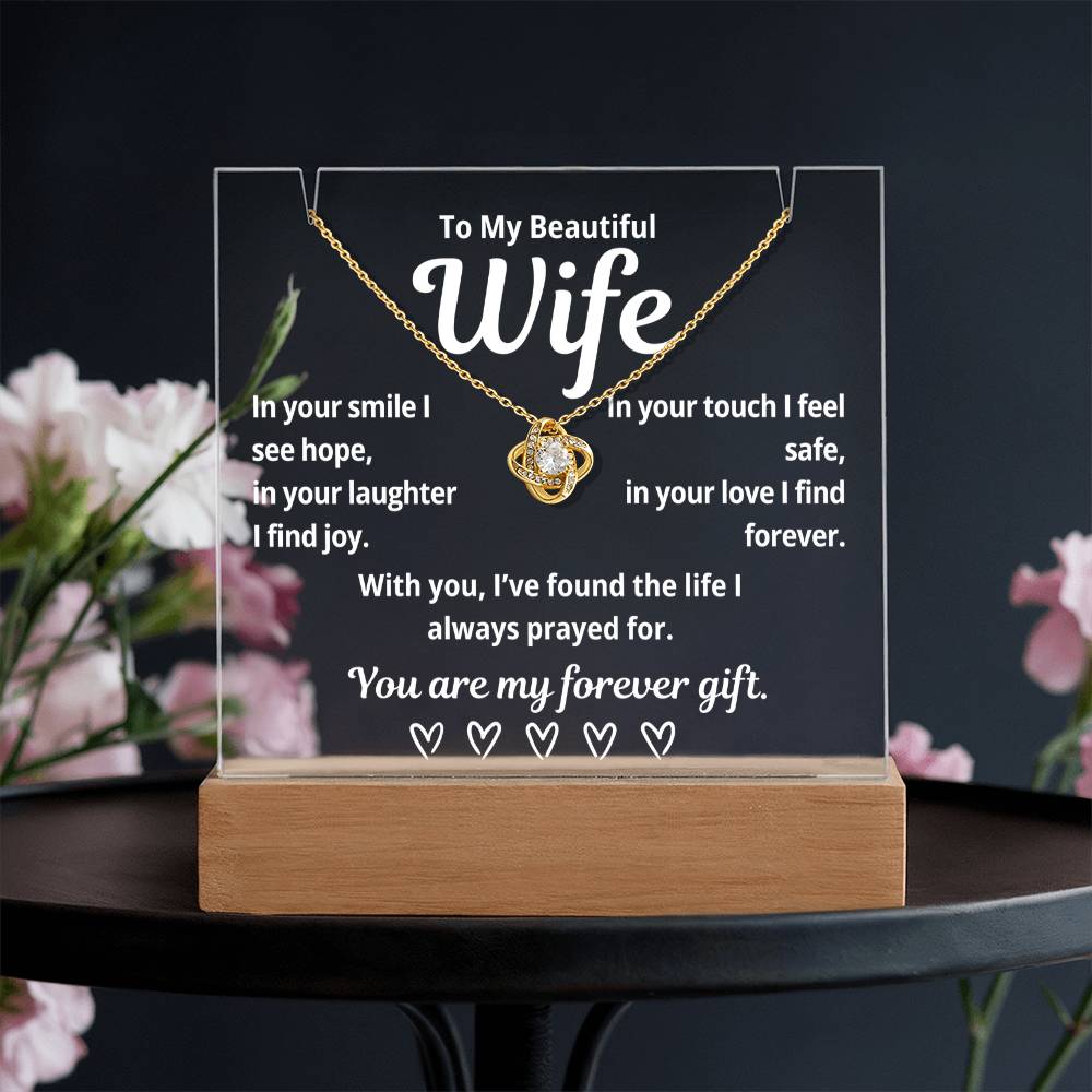 To My Beautiful Wife "In Your Smile I See Hope.." Lighted Acrylic Keepsake with Love Knot Necklace