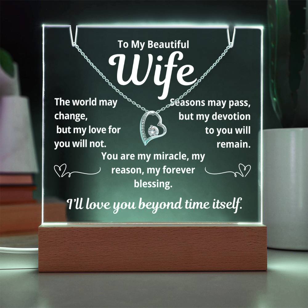 To My Beautiful Wife "The World May Change.." Lighted Acrylic Keepsake with Forever Love Necklace