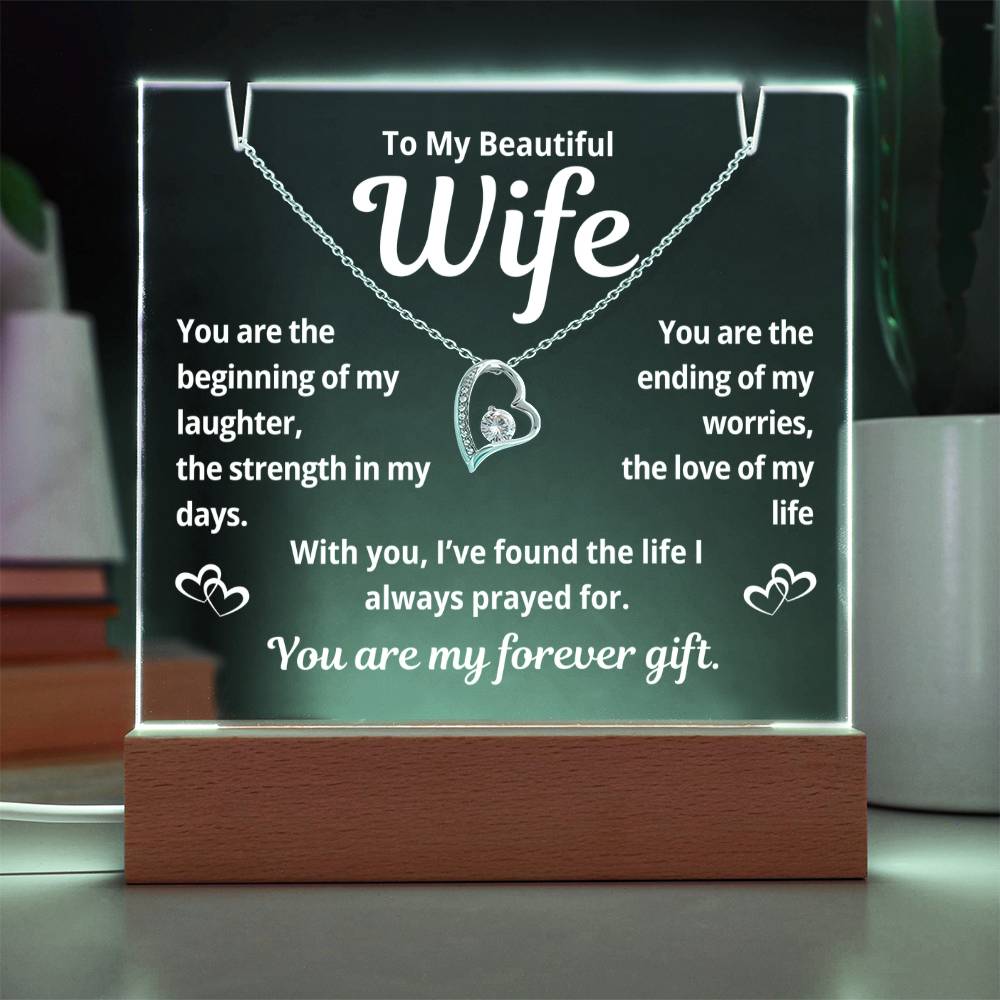 To My Beautiful Wife "You Are The Beginning.." Lighted Acrylic Keepsake with Forever Love Necklace