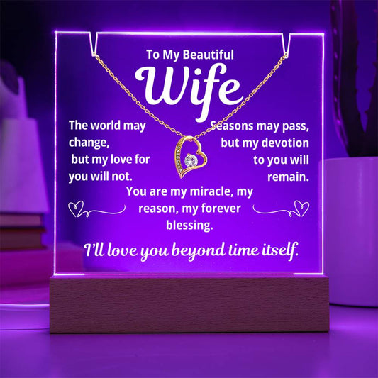 To My Beautiful Wife "The World May Change.." Lighted Acrylic Keepsake with Forever Love Necklace