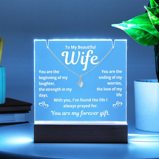 To My Beautiful Wife "You Are The Beginning.." Lighted Acrylic Keepsake with Alurring Beauty Necklace