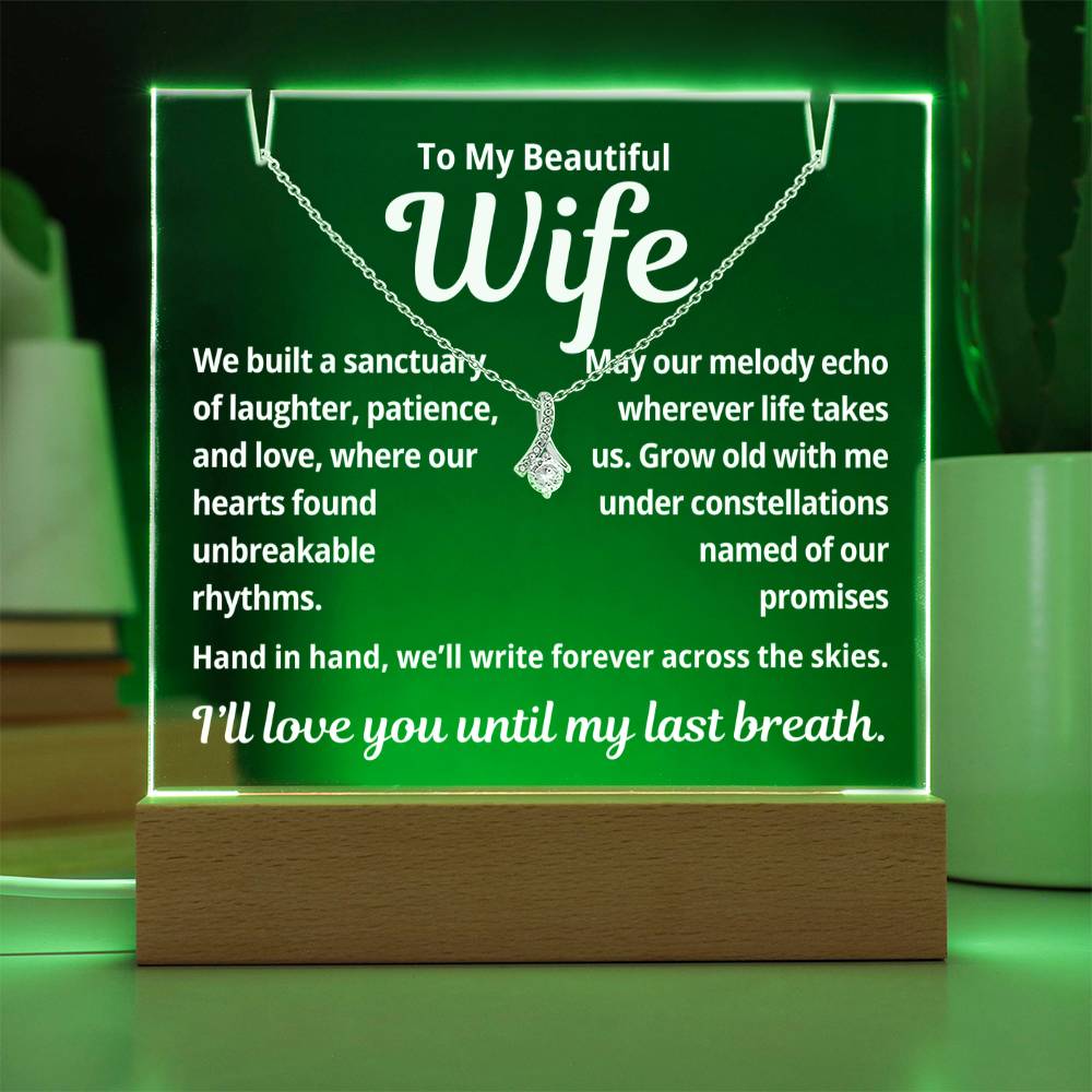 To My Beautiful Wife "We Built a Sanctuary.." Lighted Acrylic Keepsake with Alurring Beauty Necklace
