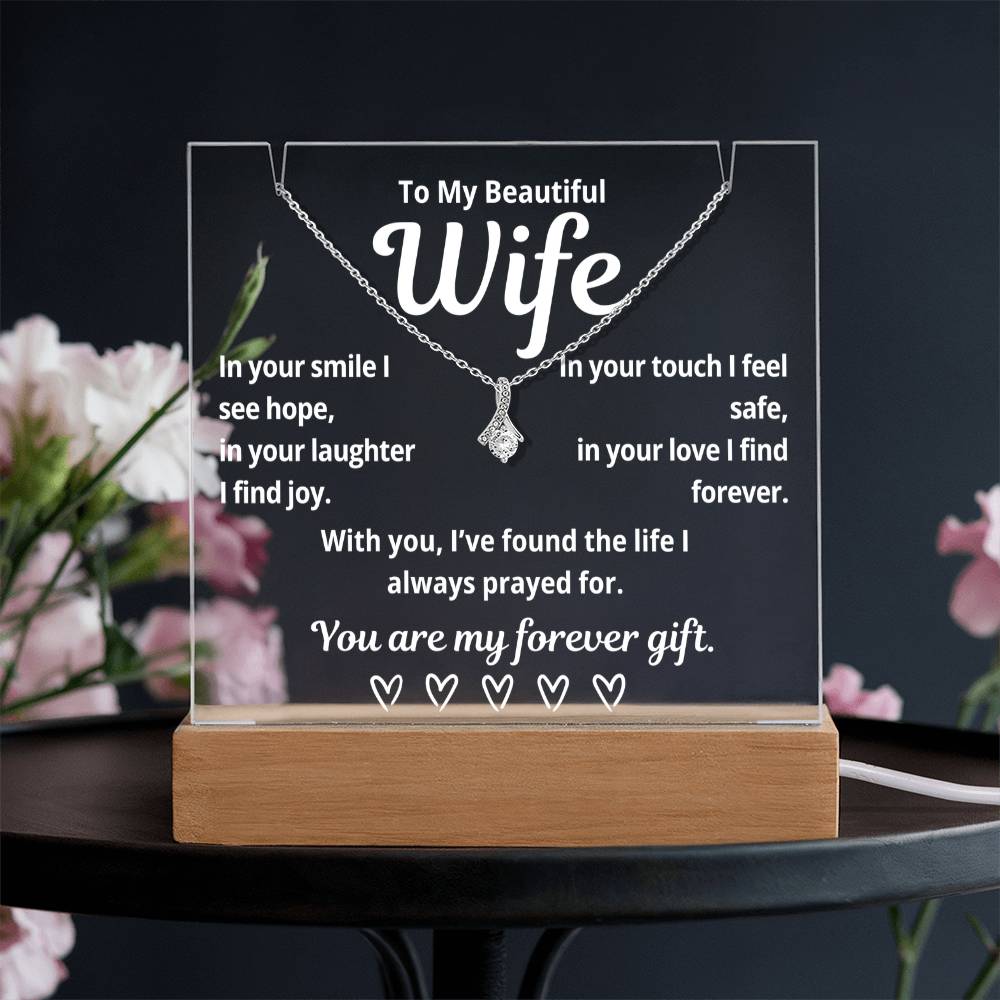 To My Beautiful Wife "In Your Smile I See Hope.." Lighted Acrylic Keepsake with Alurring Beauty Necklace