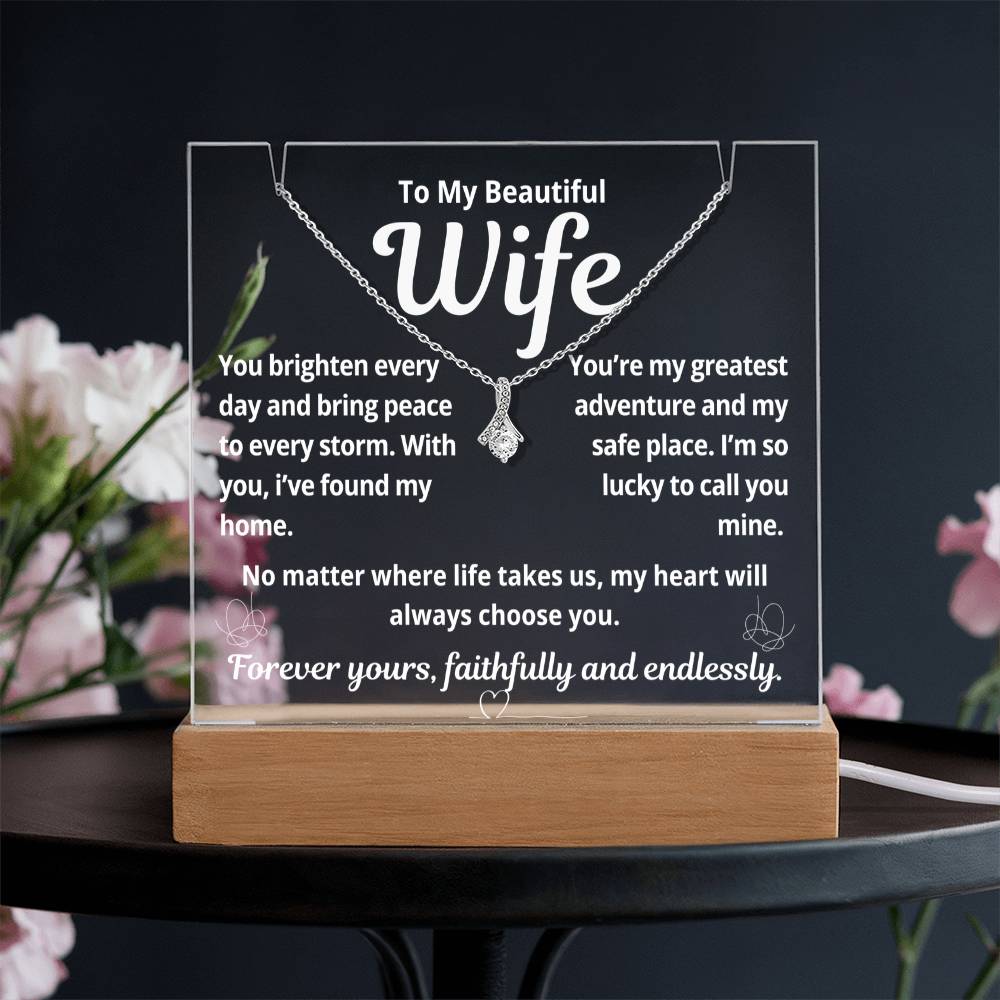 To My Beautiful Wife "You Brighten Every Day.." Lighted Acrylic Keepsake with Alurring Beauty Necklace