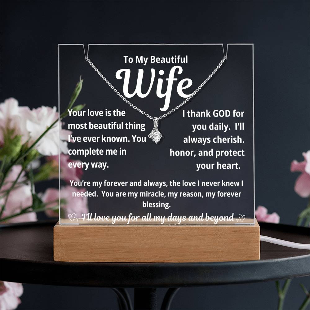 To My Beautiful Wife "Your Love is The Most Beautiful Thing.." Lighted Acrylic Keepsake with Alurring Beauty Necklace
