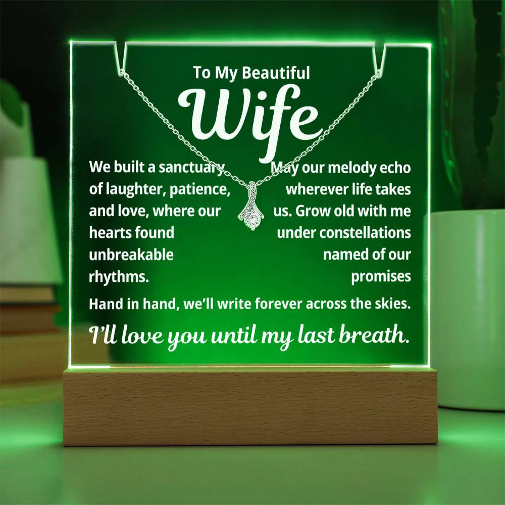 To My Beautiful Wife "We Built a Sanctuary.." Lighted Acrylic Keepsake with Alurring Beauty Necklace
