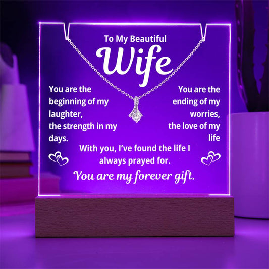 To My Beautiful Wife "You Are The Beginning.." Lighted Acrylic Keepsake with Alurring Beauty Necklace