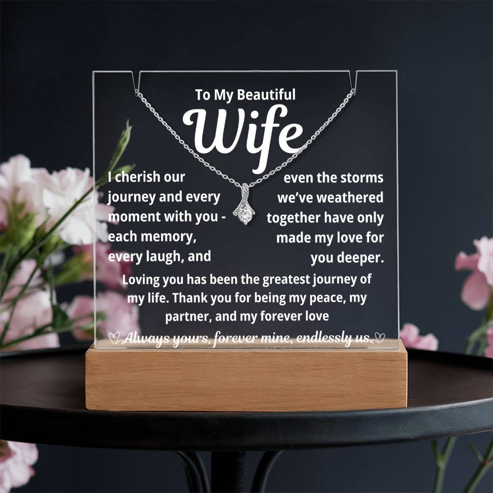 To My Beautiful Wife "I Cherish Our Journey.." Lighted Acrylic Keepsake with Alurring Beauty Necklace