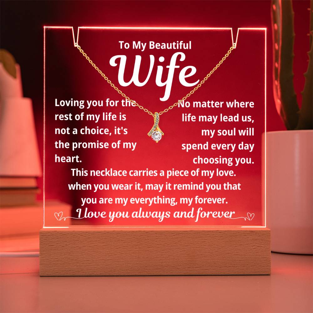 To My Beautiful Wife "Loving You for the Rest of My Life.." Lighted Acrylic Keepsake with Alurring Beauty Necklace