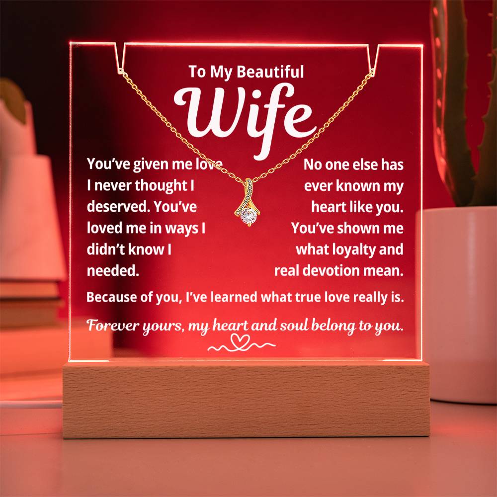 To My Beautiful Wife "You've Given Me Love.." Lighted Acrylic Keepsake with Alurring Beauty Necklace