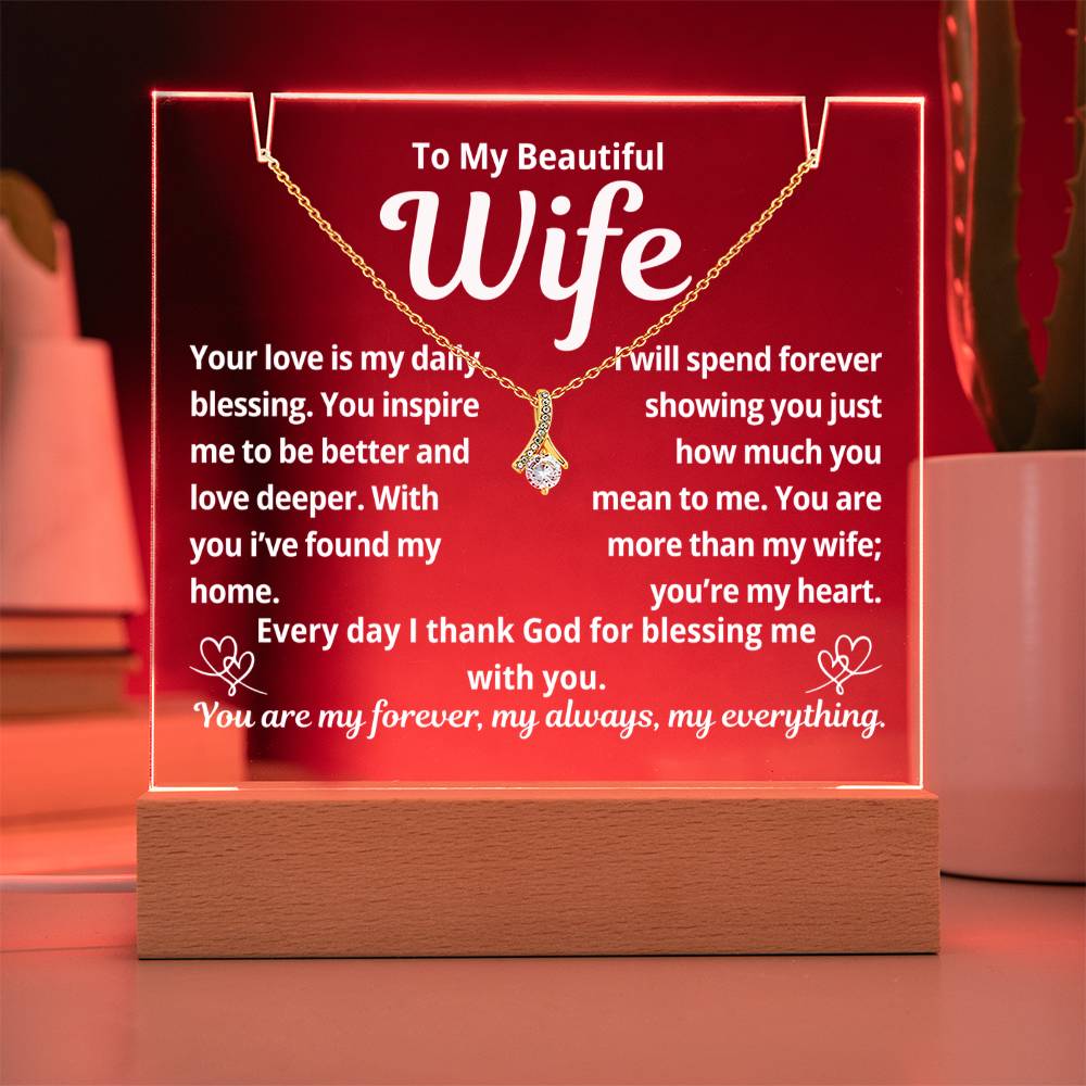 To My Beautiful Wife "Your Love is My Daily Blessing.." Lighted Acrylic Keepsake with Alurring Beauty Necklace