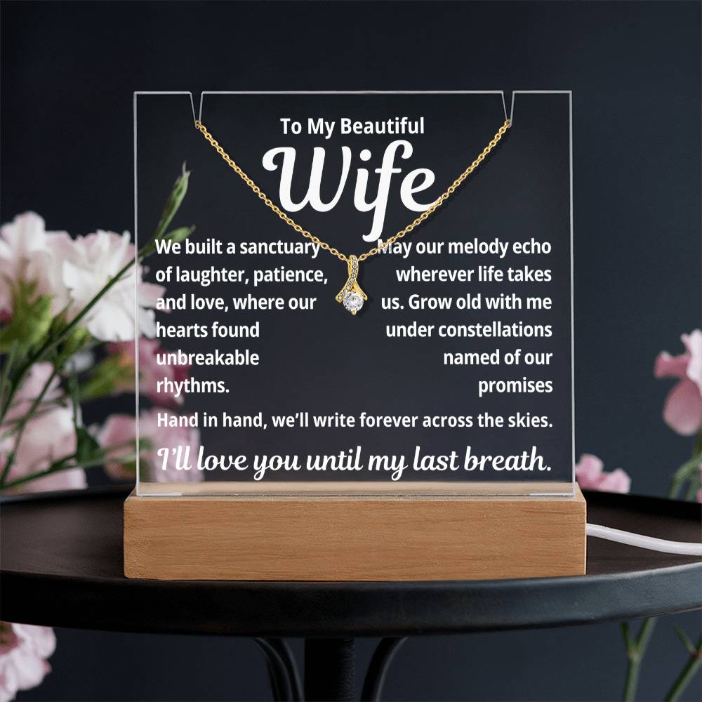 To My Beautiful Wife "We Built a Sanctuary.." Lighted Acrylic Keepsake with Alurring Beauty Necklace