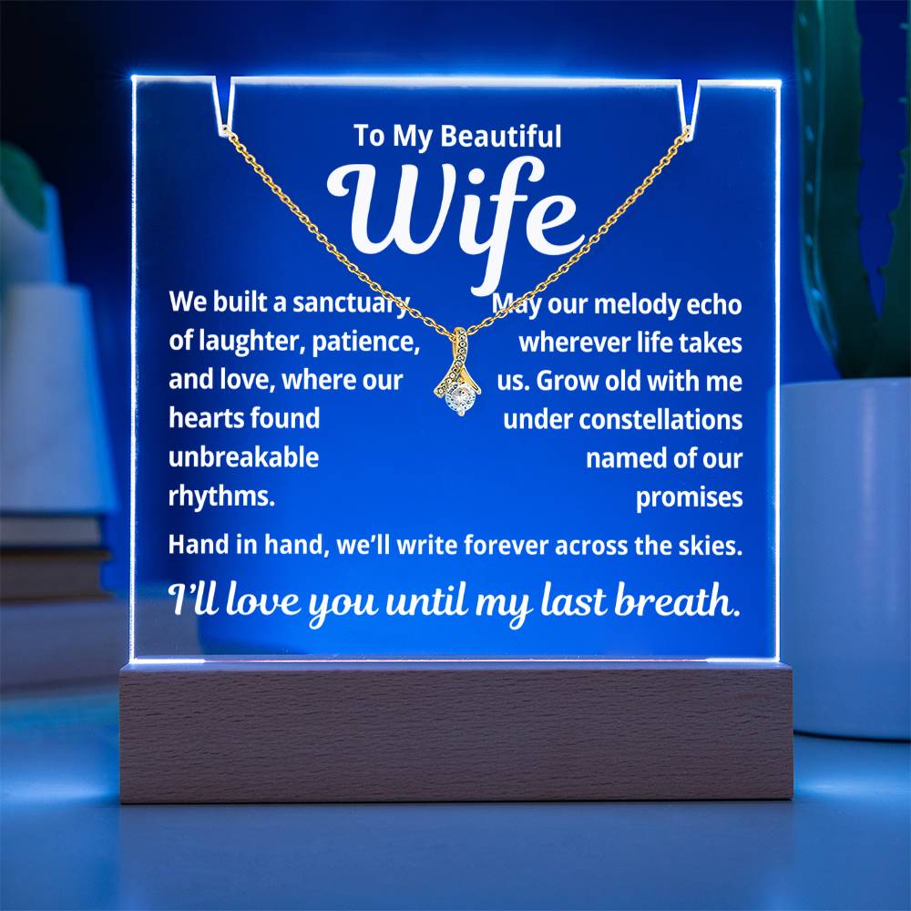 To My Beautiful Wife "We Built a Sanctuary.." Lighted Acrylic Keepsake with Alurring Beauty Necklace
