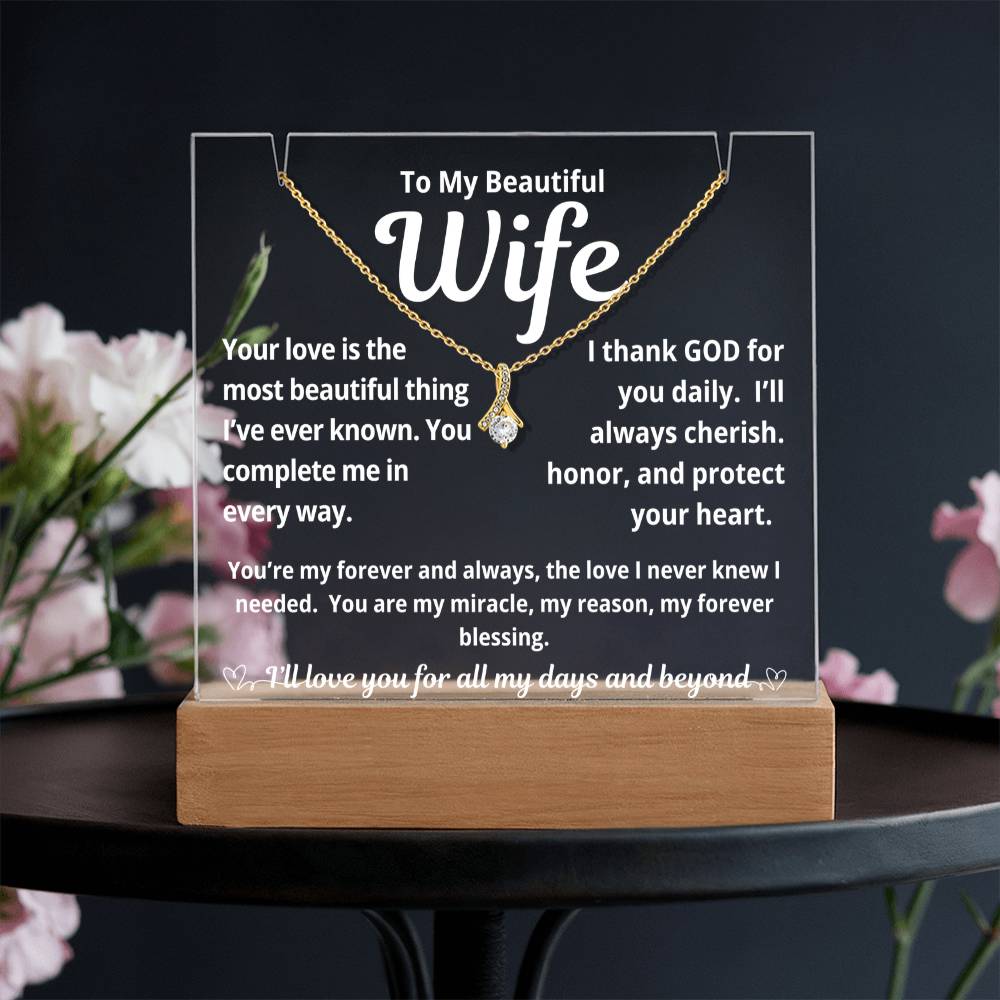 To My Beautiful Wife "Your Love is The Most Beautiful Thing.." Lighted Acrylic Keepsake with Alurring Beauty Necklace