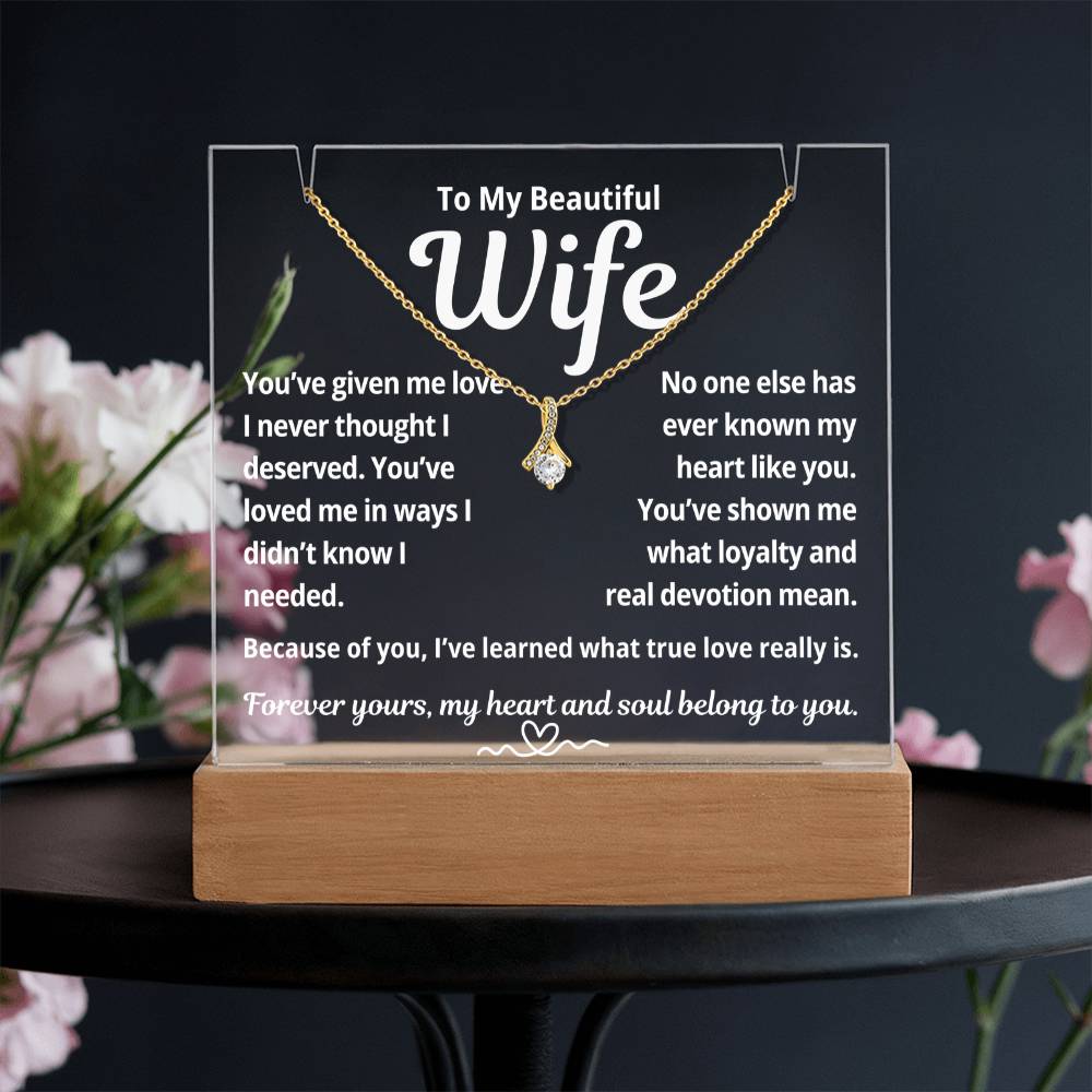 To My Beautiful Wife "You've Given Me Love.." Lighted Acrylic Keepsake with Alurring Beauty Necklace