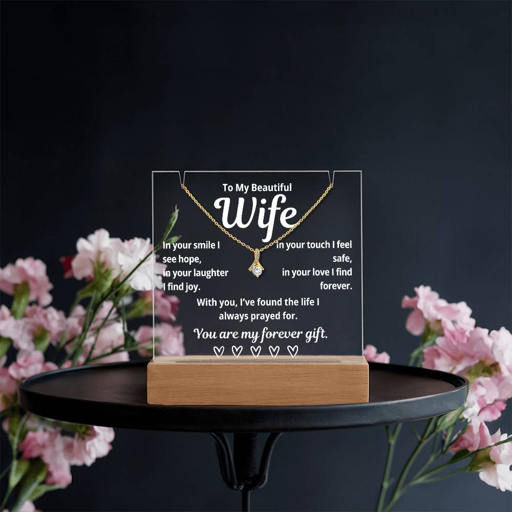 To My Beautiful Wife "In Your Smile I See Hope.." Lighted Acrylic Keepsake with Alurring Beauty Necklace