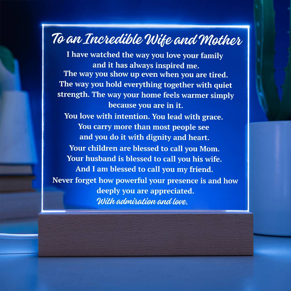 Blue LED incredible wife and mother acrylic plaque appreciation gift
