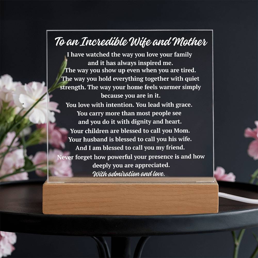 Warm light incredible wife and mother acrylic plaque on wooden base