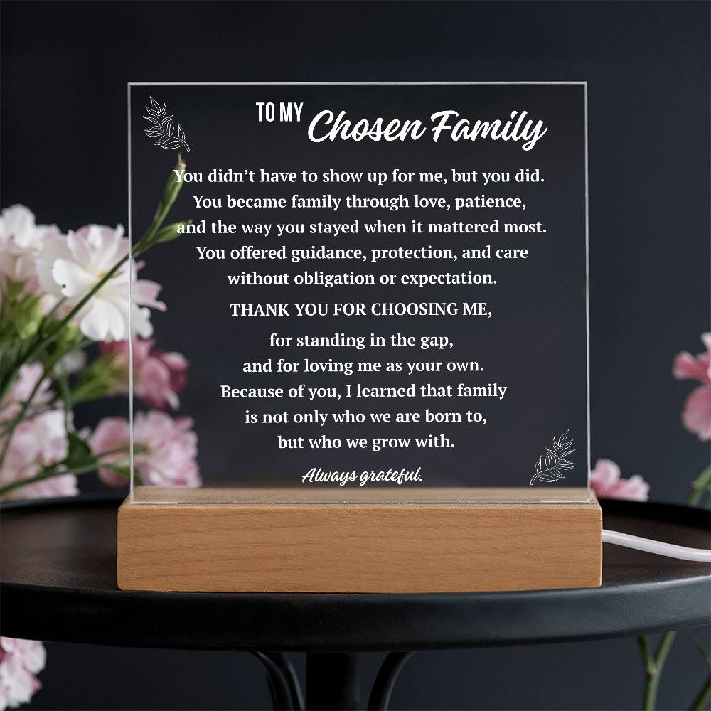 To My Chosen Family acrylic plaque with LED base glowing in blue light, gratitude keepsake gift