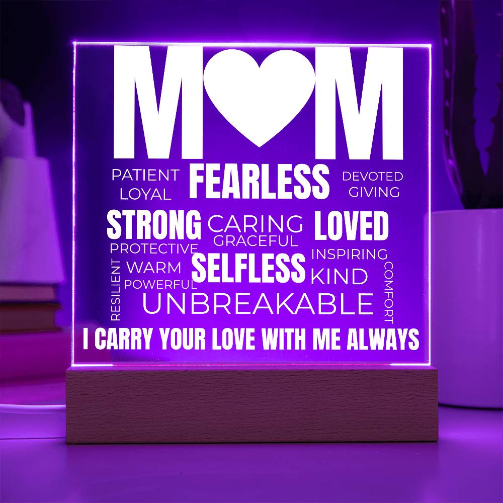 to my mom acrylic plaque with purple led light featuring words like fearless strong loved unbreakable and the message i carry your love with me always