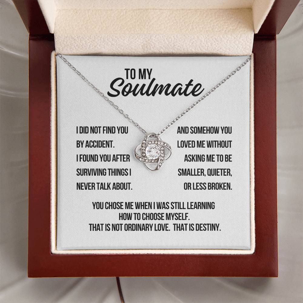 To My Soulmate Love Knot Necklace in white gold with white background message card that reads I did not find you by accident that is destiny