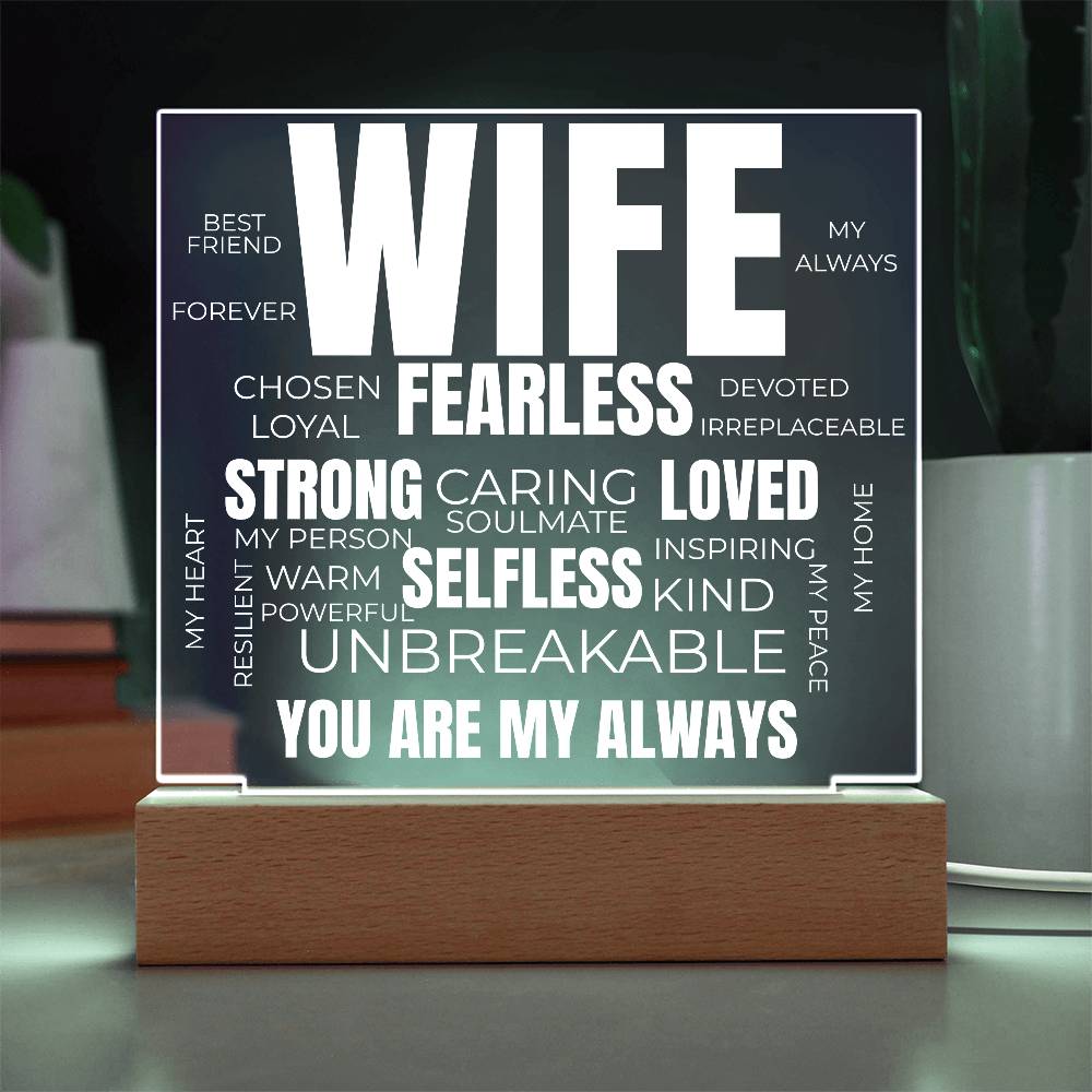 to my wife acrylic plaque with white led light featuring words like fearless strong loved unbreakable and the message you are my always